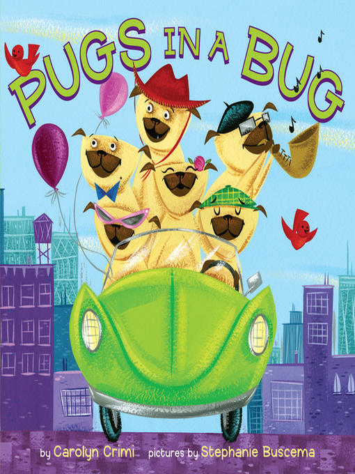 Title details for Pugs in a Bug by Carolyn Crimi - Wait list